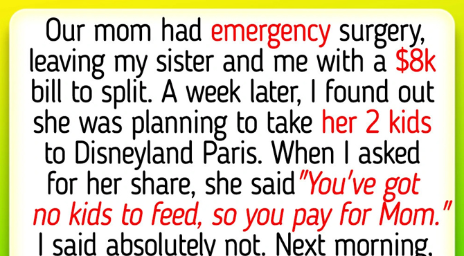 I’m Childfree, My Sister Made Me Pay Our Mom’s Hospital Bills Because “I Have No Responsibilities”