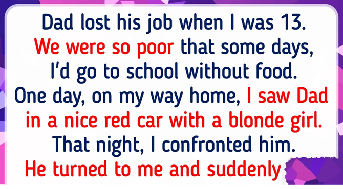 Dad Lost His Job at The Bank When I Was 13…