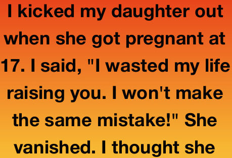 I Kicked My Daughter Out Thinking I Was Saving Myself, But Sixteen Years Later I Realized I Was the Only One Who Was Lost