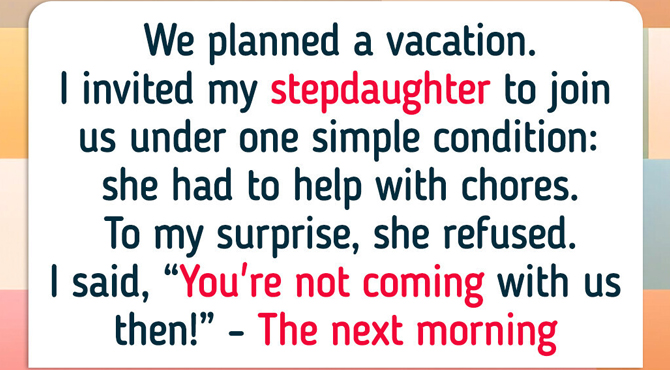 I Chose Not to Bring My Stepdaughter on Our Vacation — Here’s Why