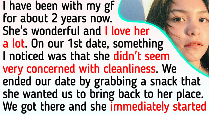 My Girlfriend Has Extremely Poor Hygiene, I Pointed It Out, but Her Reaction Caught Me Off Guard