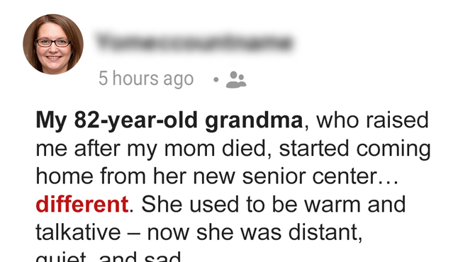 My Grandma Started Coming Home Sad from Her Senior Center – When I Found Out What Was Really Happening There, I Froze