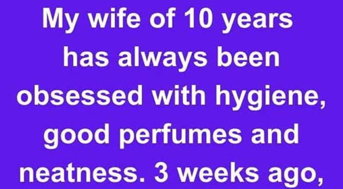 My Wife Suddenly Stopped Showering — When I Discovered the True Reason, I Wanted a Divorce
