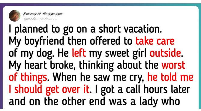 I Broke Up With My Boyfriend After He Lost My Dog—Was I Wrong?