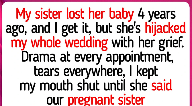 I Refused to Let My Sister Make My Wedding About Her Miscarriage—So I Exposed Her Dark Secret