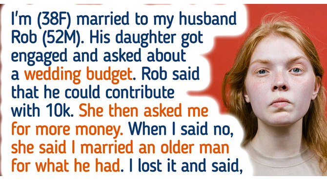 My Husband’s Daughter Called Me a Gold Digger, So I Gave Her an Answer She’ll Never Forget