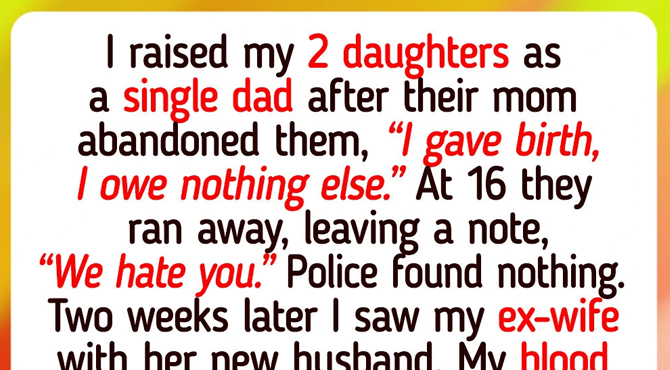 I Raised My Daughters Alone—Then One Morning They Disappeared and Left a Note Saying, “We Hate You”