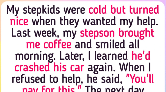 I Refuse to Keep Supporting My Adult Stepkids, I’m Only Family When They Need Something